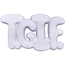 TGIF Plaque